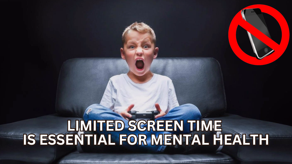 limited screen time is essential for Mental Health