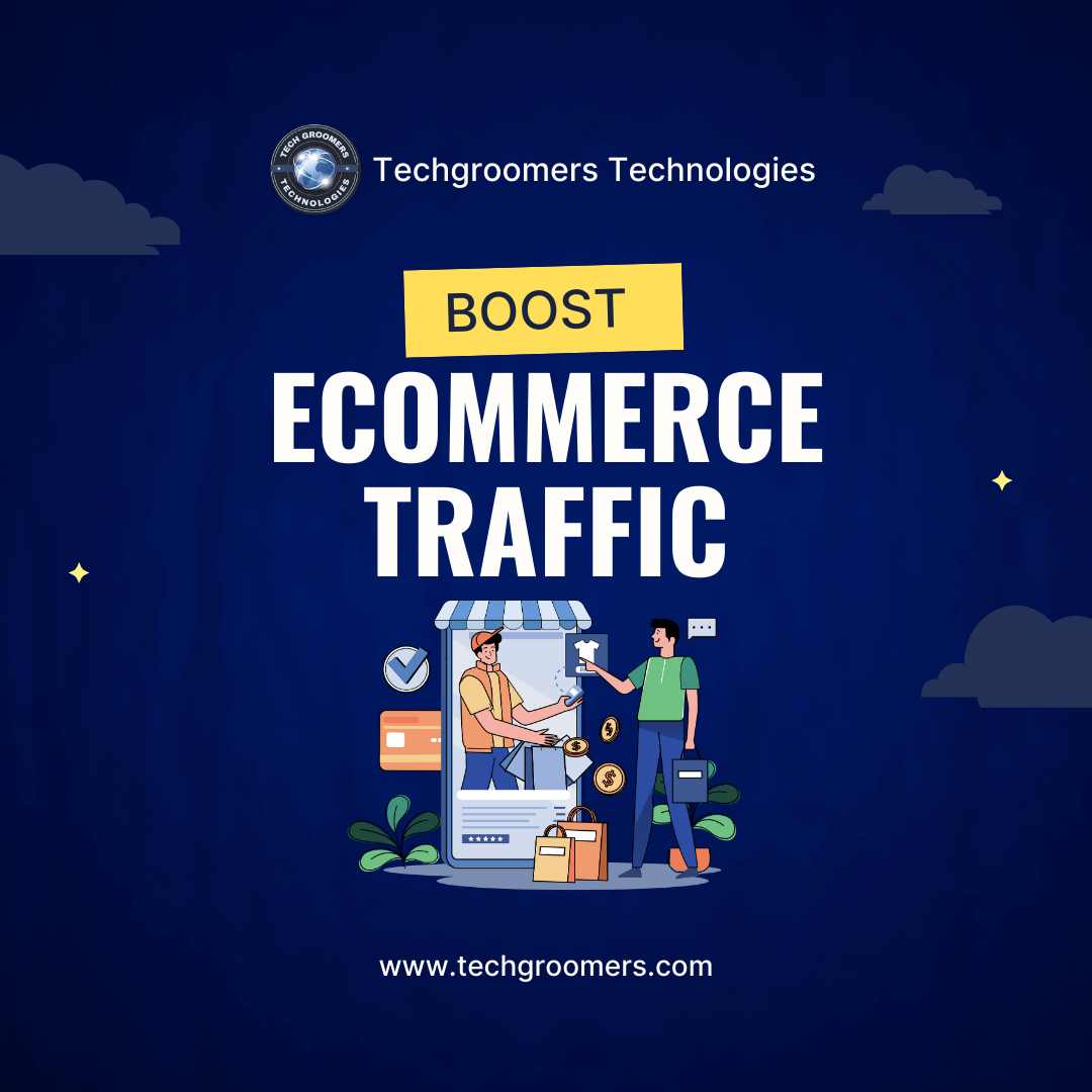 Essential eCommerce Tips from Techgroomers to Drive Traffic and Boost Sales