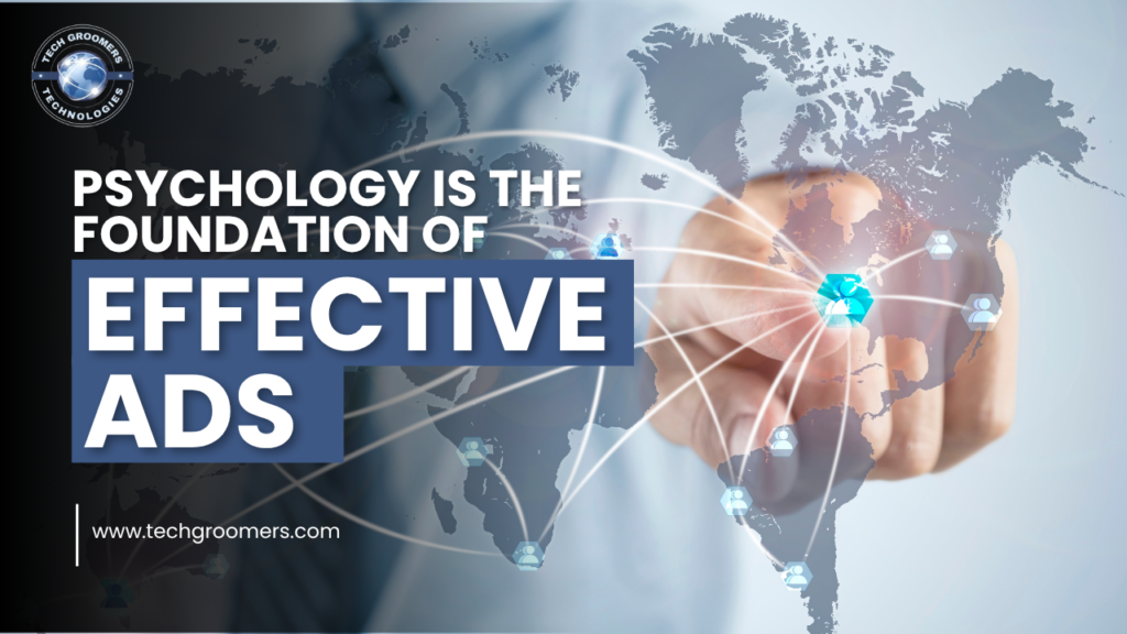 Psychology Is the Foundation of Effective Ads
