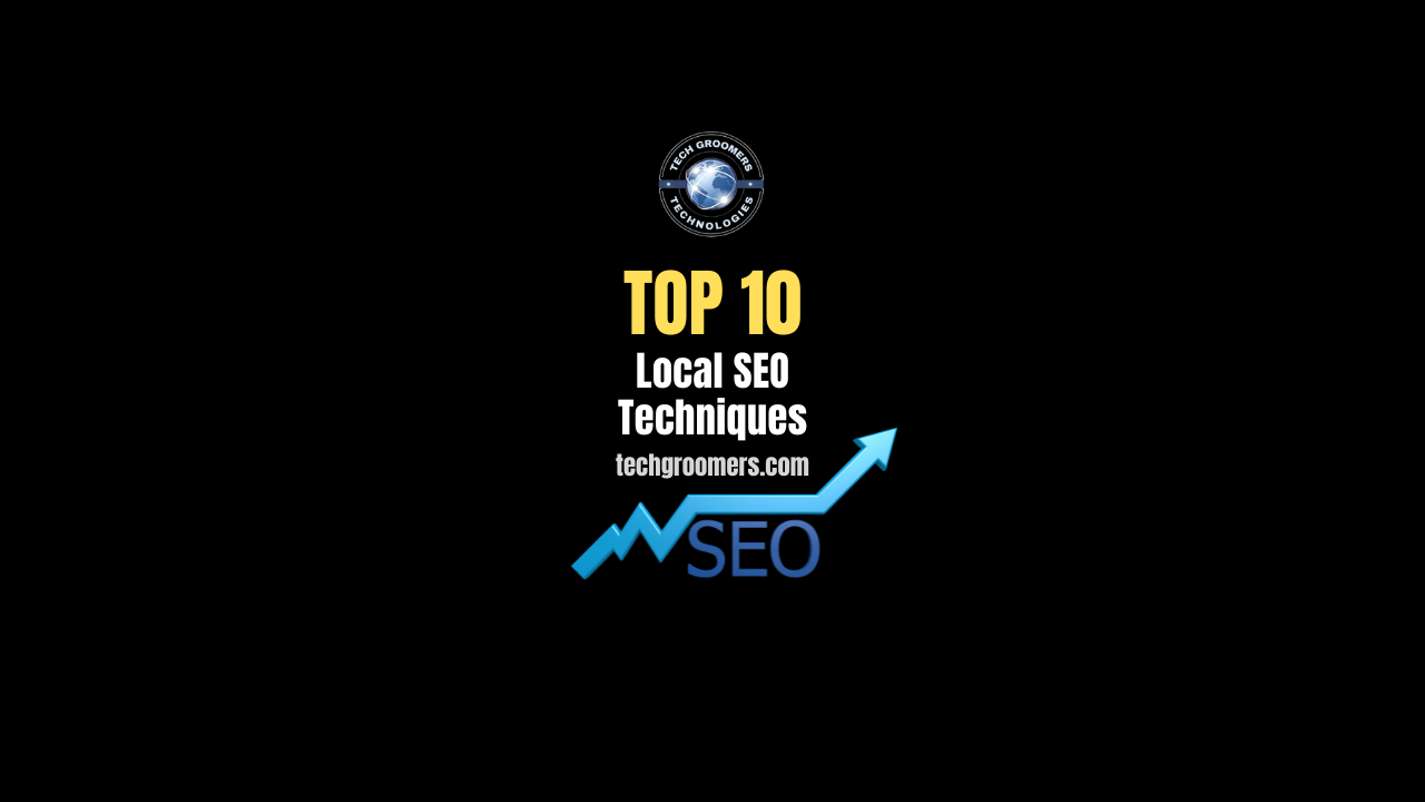 Top 10 Local SEO Techniques to Dominate Google Maps in 2025 – A TechGroomers Special