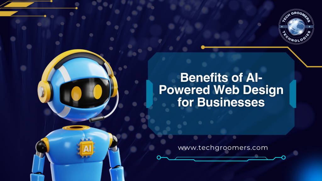 Benefits of AI-Powered Web Design for Businesses