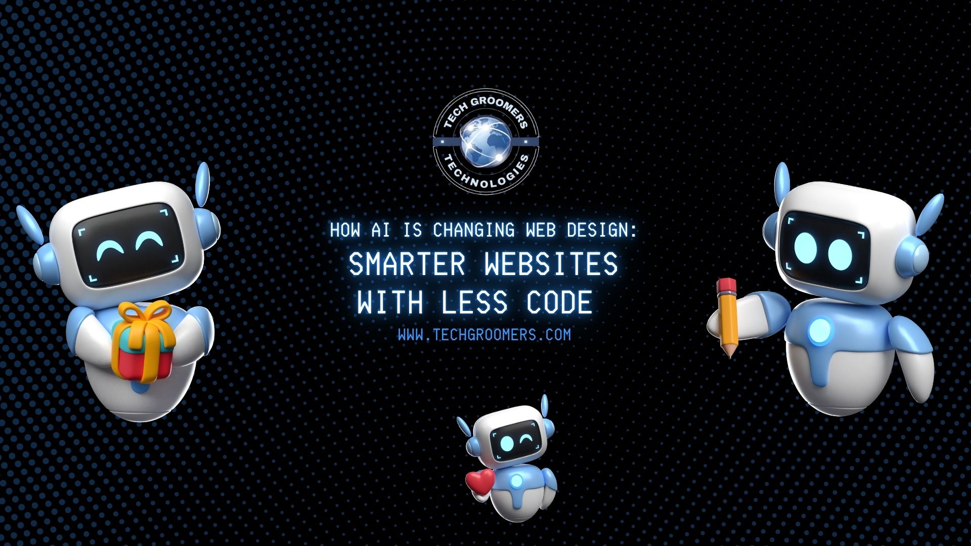 How AI Is Changing Web Design: Smarter Websites with Less Code – TechGroomers Guide