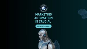 Marketing Automation Is Crucial