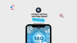HTTP2, HTTP3, and Page Speed How Protocol Upgrades Enhance SEO and User Experience