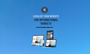 How to Localize Your Website for International Markets – A TechGroomers Global Guide