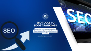 Top SEO Tools to Boost Rankings How TechGroomers Helps Businesses Dominate Search Results