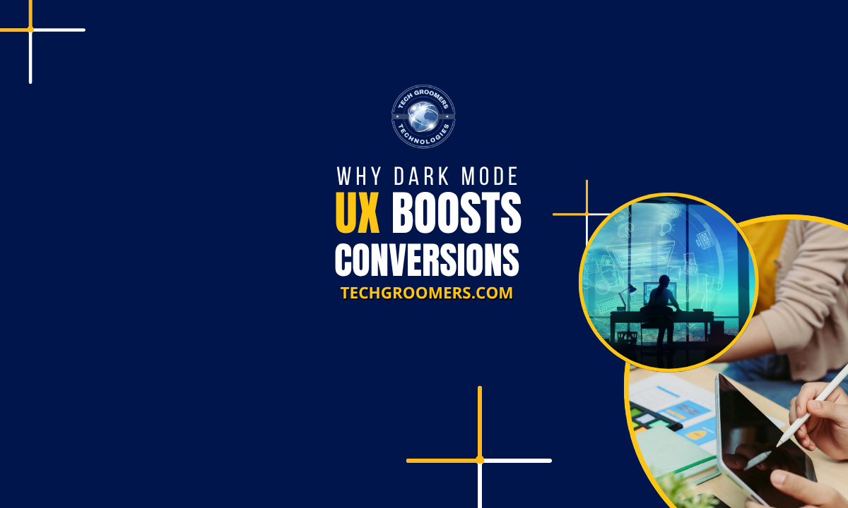 Why Dark Mode Conversions—And How to Implement It: A TechGroomers Guide