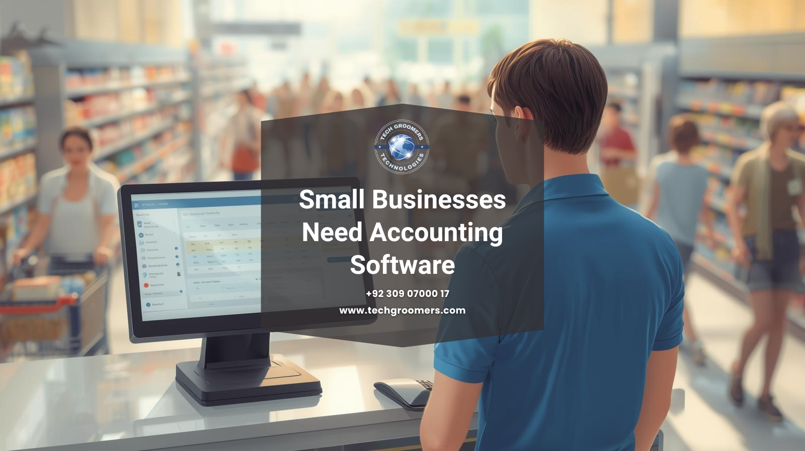 Why Small Businesses Need Accounting Software and How TechGroomers Makes It Easy