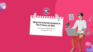 Why Structured Content Is the Future of SEO –