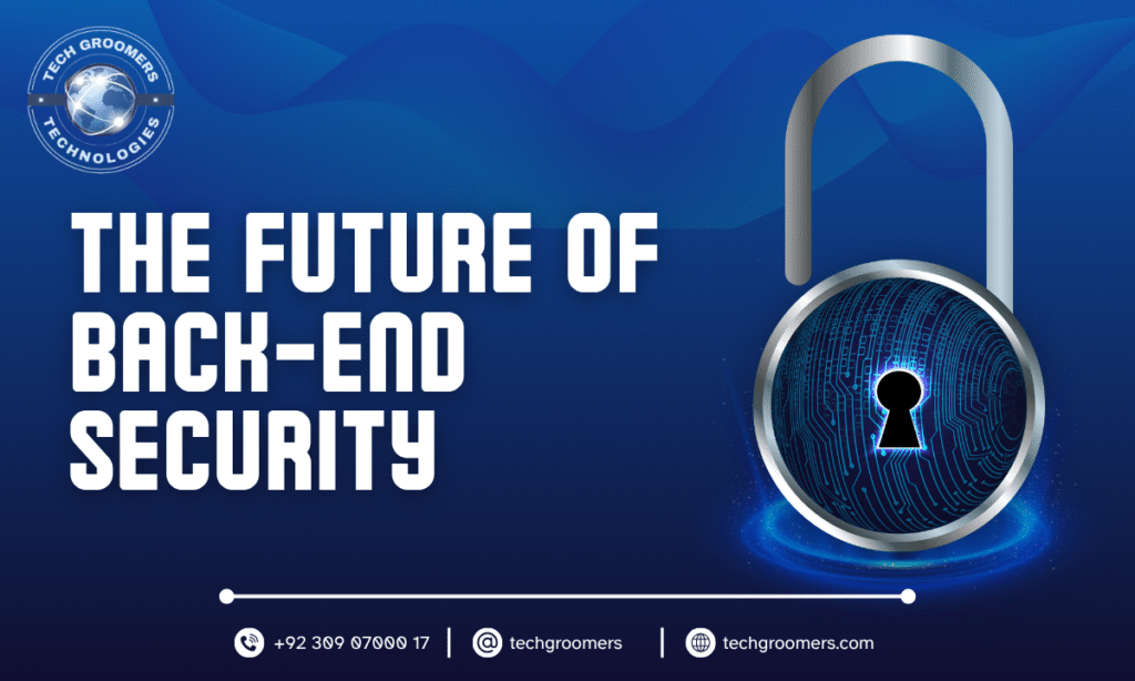 The Future of Back-End Security