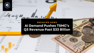 AI Demand Pushes TSMC’s Q3 Revenue Past $33 Billion 2