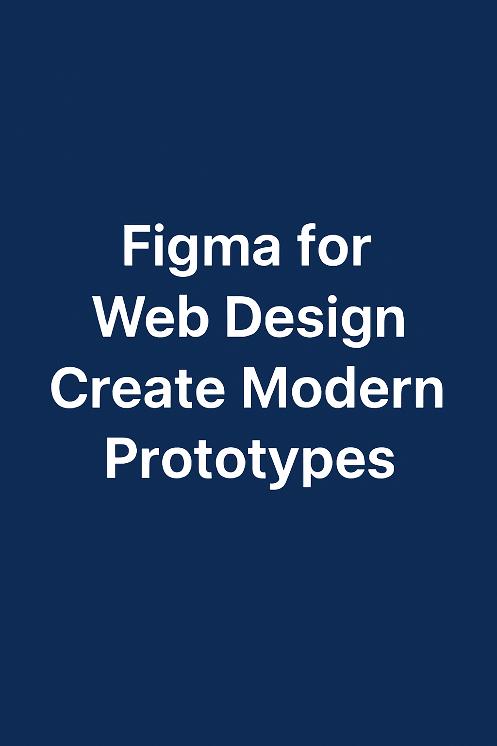 How to Use Figma to Create Modern Web-Design Prototypes