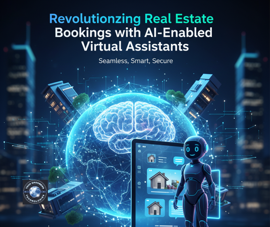 Revolutionizing Real Estate Bookings with AI-Enabled Virtual Assistants