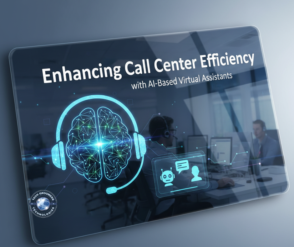 Enhancing Call Center Efficiency with AI-Based Virtual Assistants