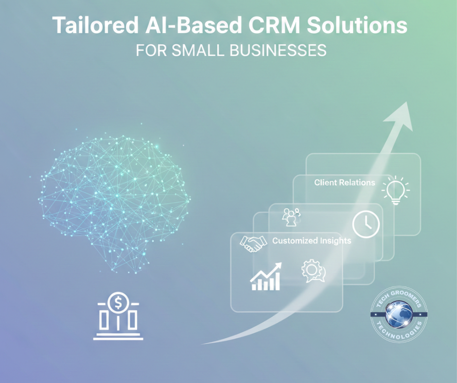 Tailored AI-Based CRM Solutions for Small Businesses